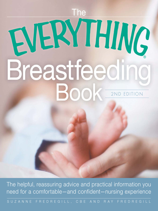 Title details for The Everything Breastfeeding Book by Suzanne Fredregill - Available
